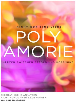 cover image of Polyamorie--Herzen zwischen Erfolg und Hoffnung